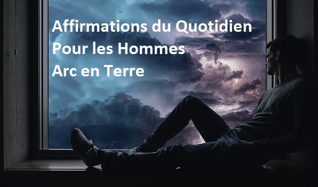 Affirmations hommes arc en terre
