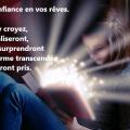 Ayez confiance en vos reves