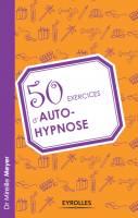 50 exercices d auto hypnose